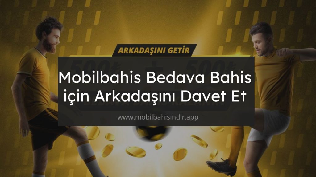 Mobilbahis Bedava Bahis