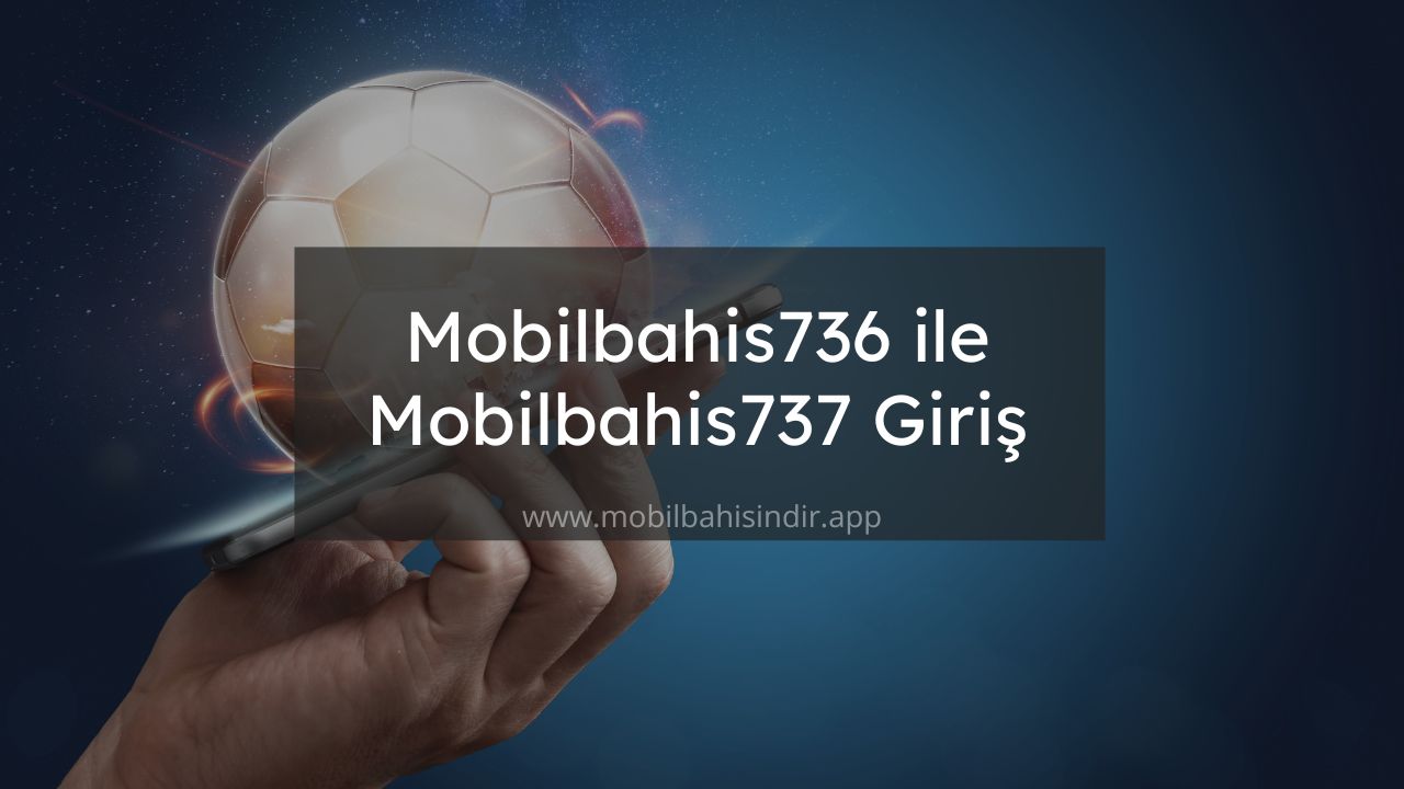 Mobilbahis736