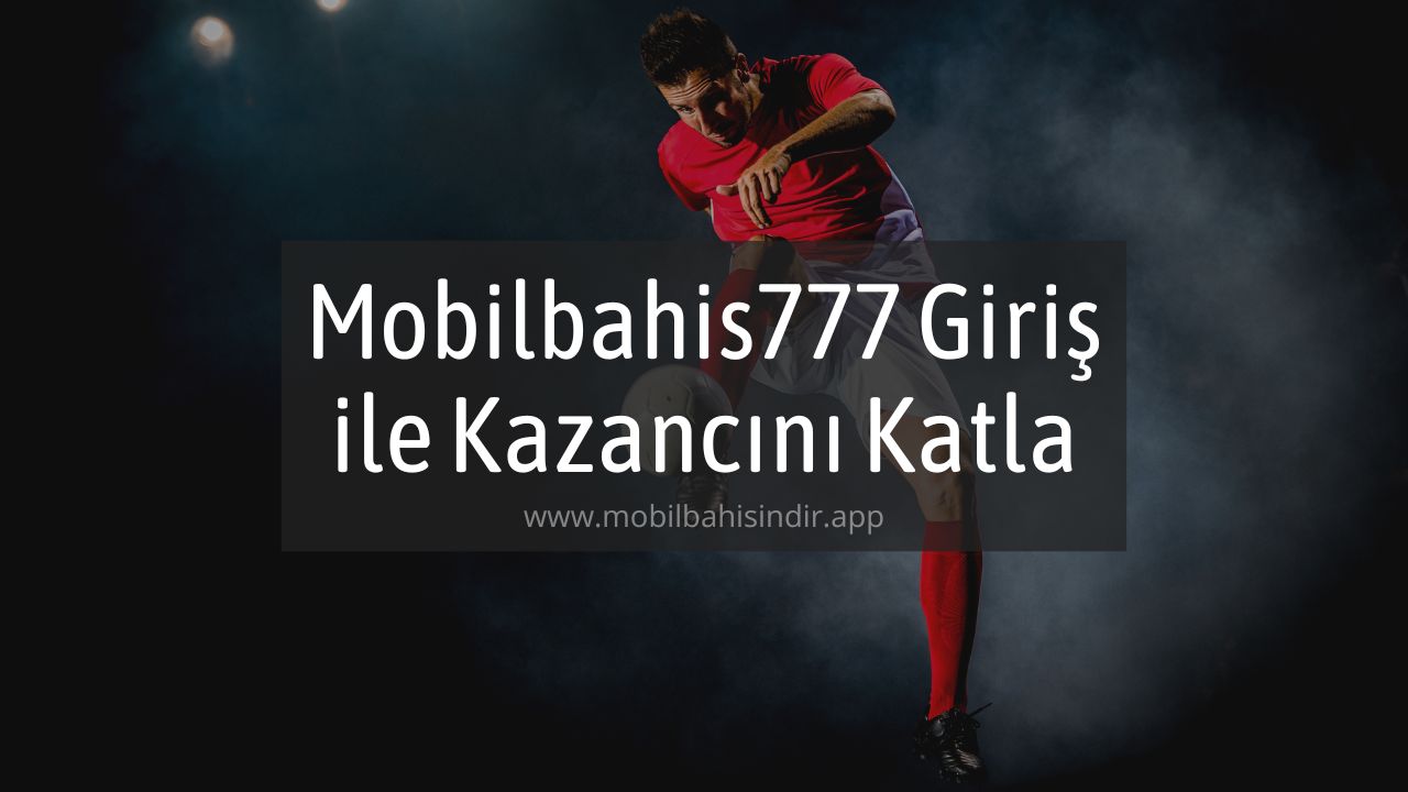 mobilbahisindir-Mobilbahis777 -mobilbahis