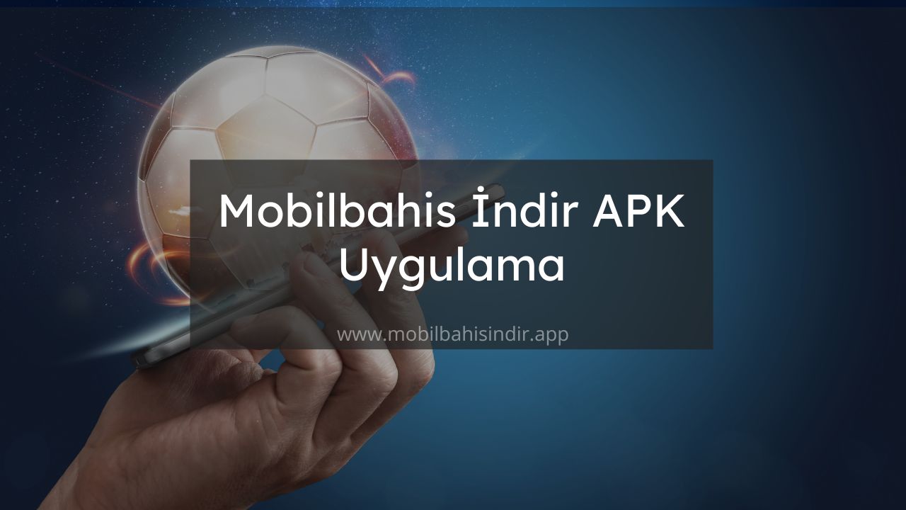 Mobilbahis İndir APK