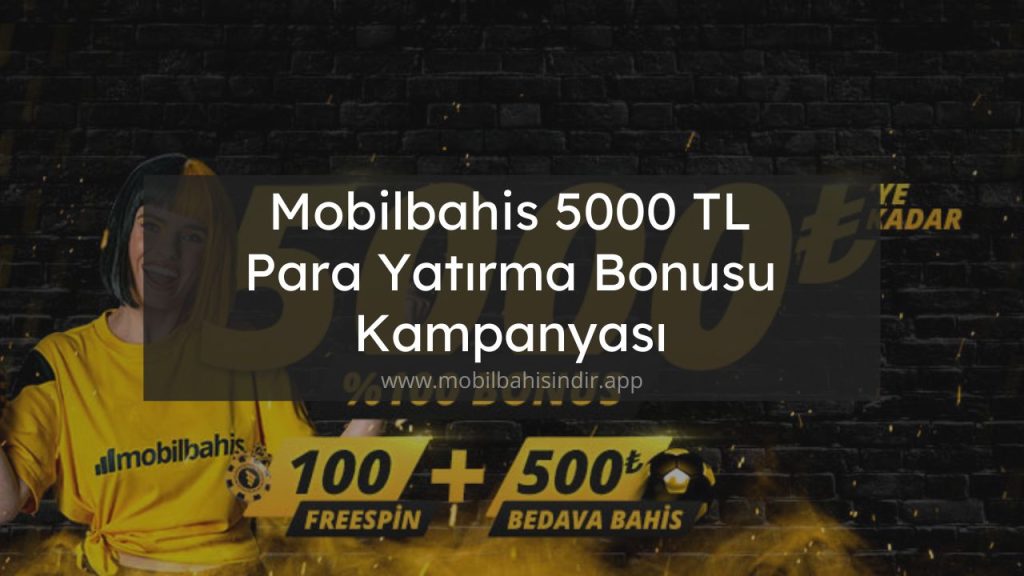 Mobilbahis 5000 TL Para Yatırma Bonusu