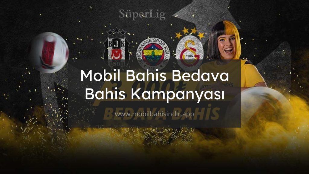 Mobil bahis bedava bahis